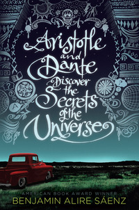 Cover art of Aristotle and Dante Discover the Secrets of the Universe