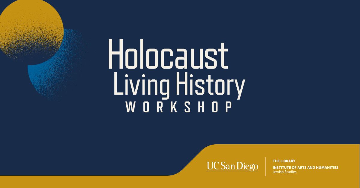 UC San Diego Announces 2023 2024 Holocaust Living History Workshop   Hlhw23 24 1200x628 