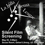 Lights, Action, Camera, Roll-em: the Silent Films of the La Jolla Cinema League